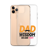 Dad Wisdom Go Ask Mom Clear Case for iPhone®