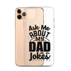 Ask Me About My Dad Jokes Clear Case for iPhone®