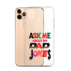 Ask Me About My Dad Jokes Clear Case for iPhone®