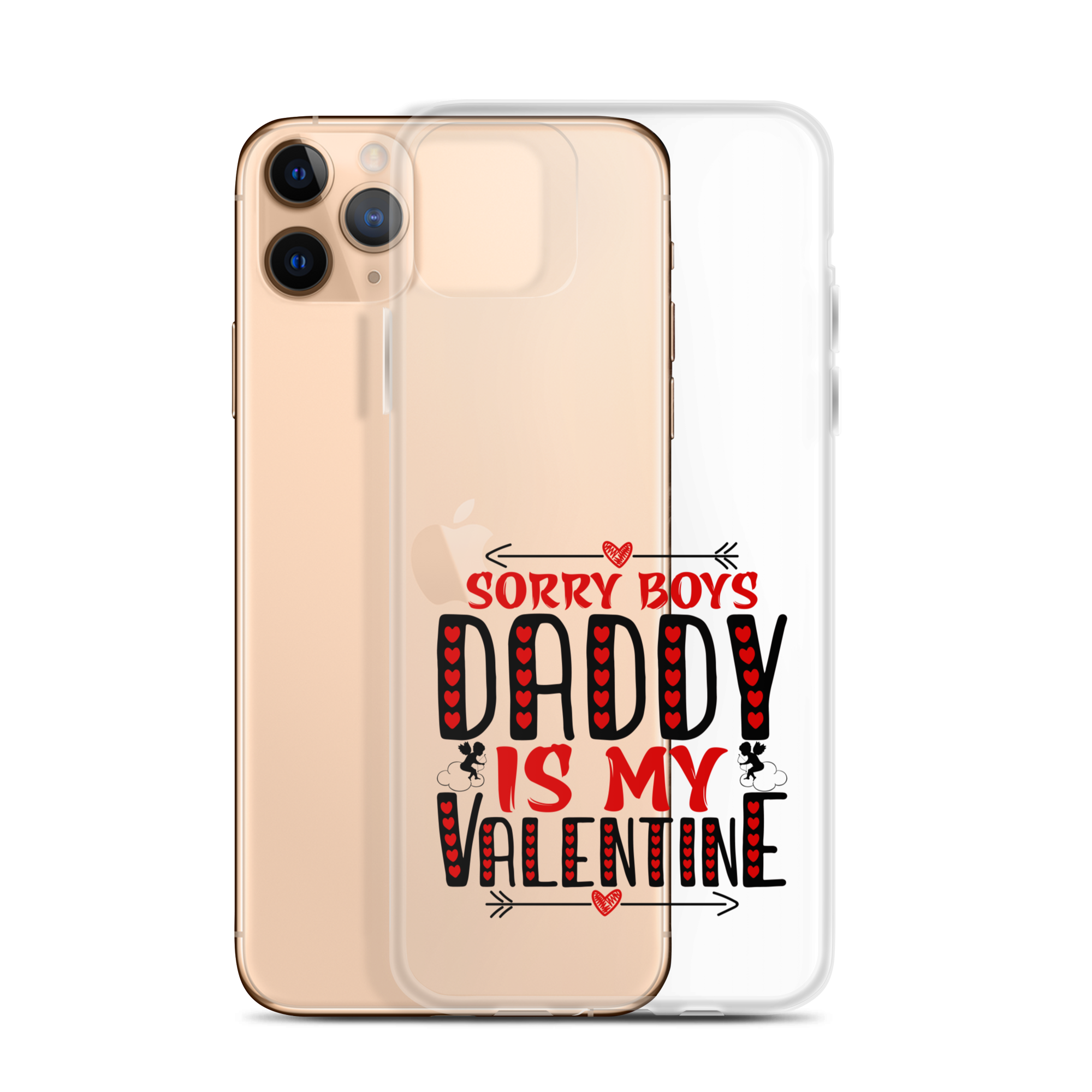 Sorry Boys Daddy is My Valentine Clear Case for iPhone®