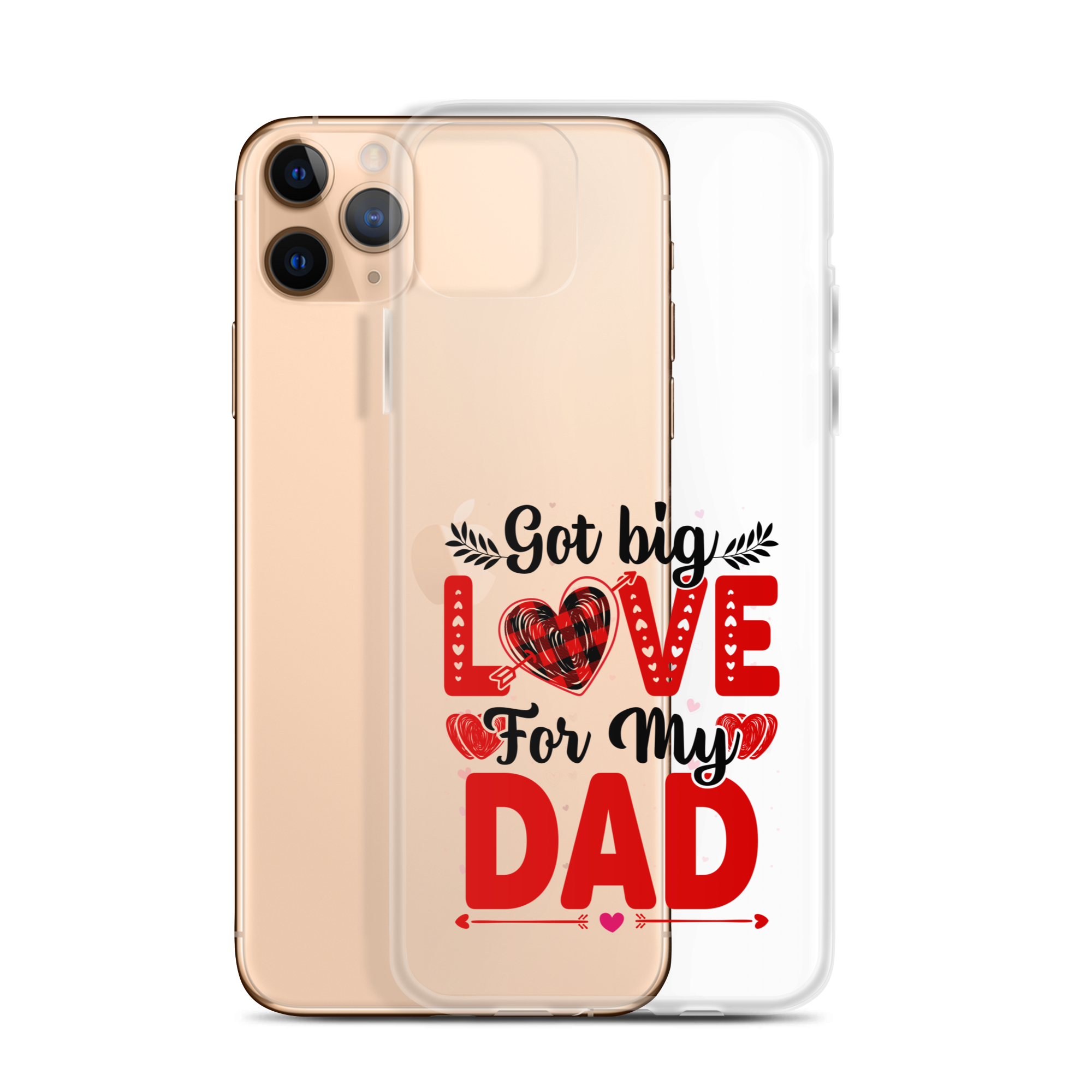 Got Big Love For My Dad Clear Case for iPhone®