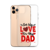 Got Big Love For My Dad Clear Case for iPhone®