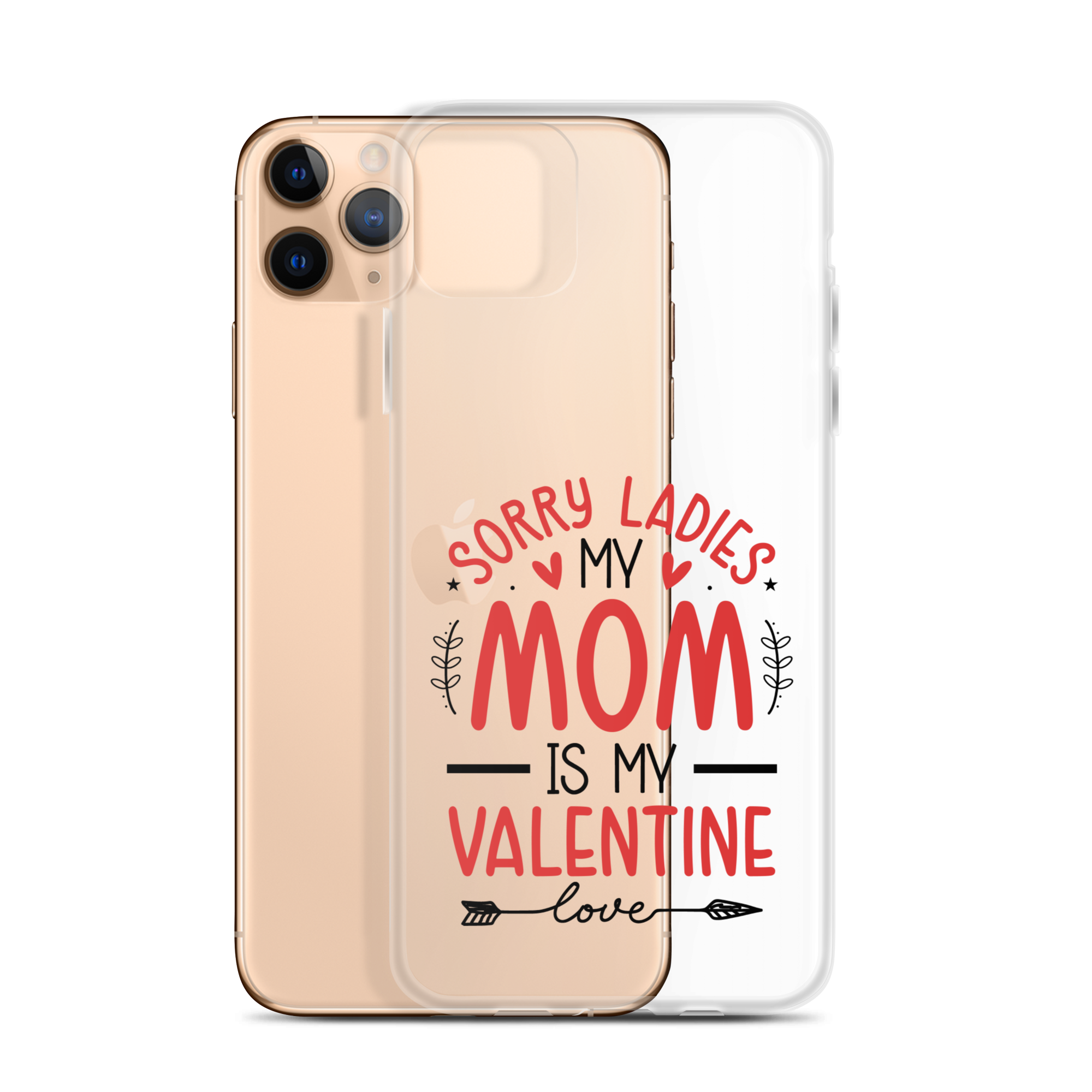 Sorry Ladies, Mom Is My Valentine Clear Case for iPhone®