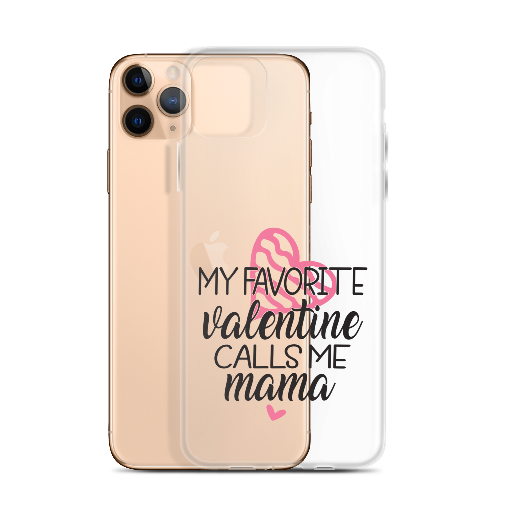 My Favorite Valentine Calls Me Mama Clear Case for iPhone®