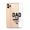 Dad To Be Clear Case for iPhone®