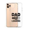 Dad To Be Now Loading Clear Case for iPhone®