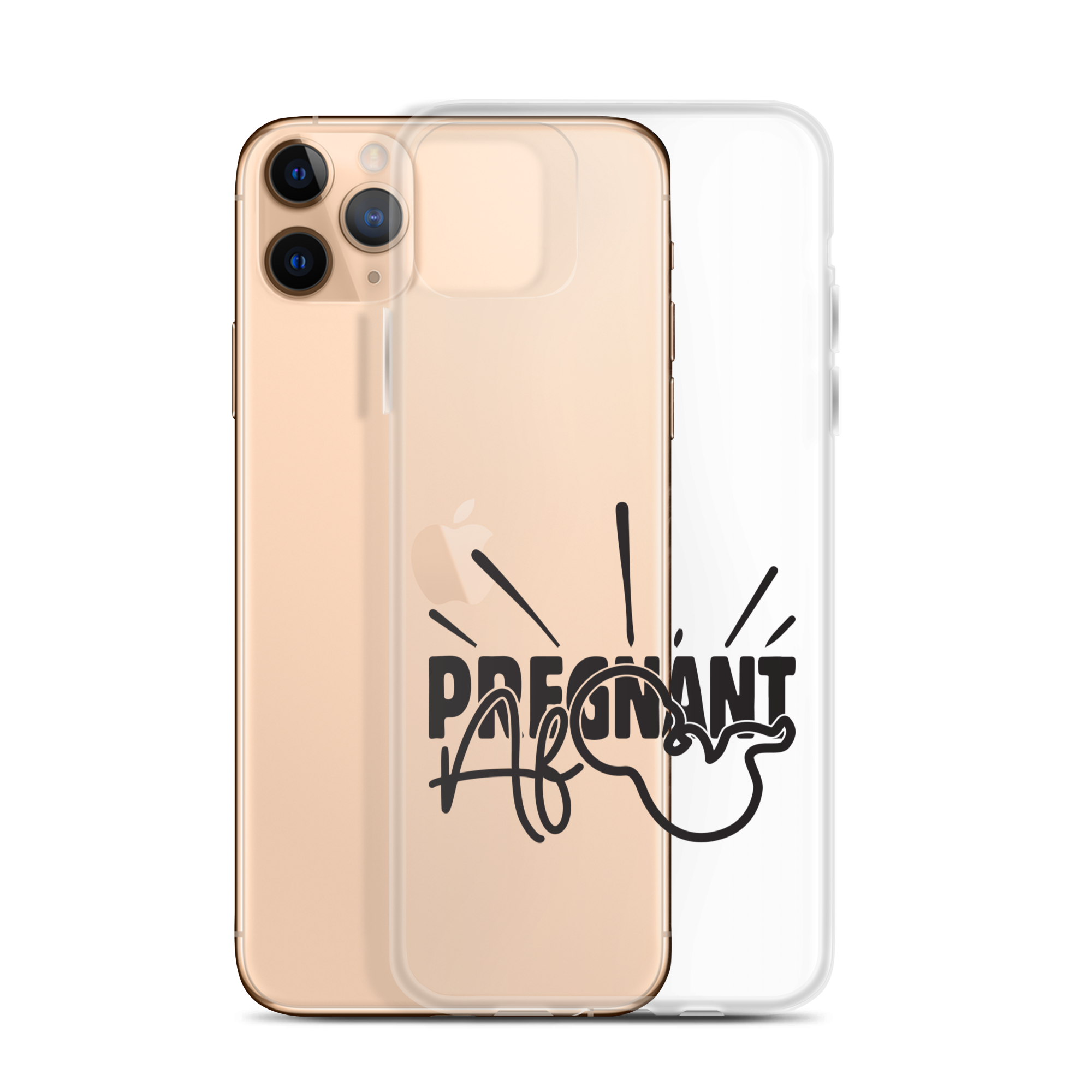 Pregnant AF Clear Case for iPhone®