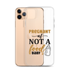 Pregnant AF Not A Food Baby Clear Case for iPhone®