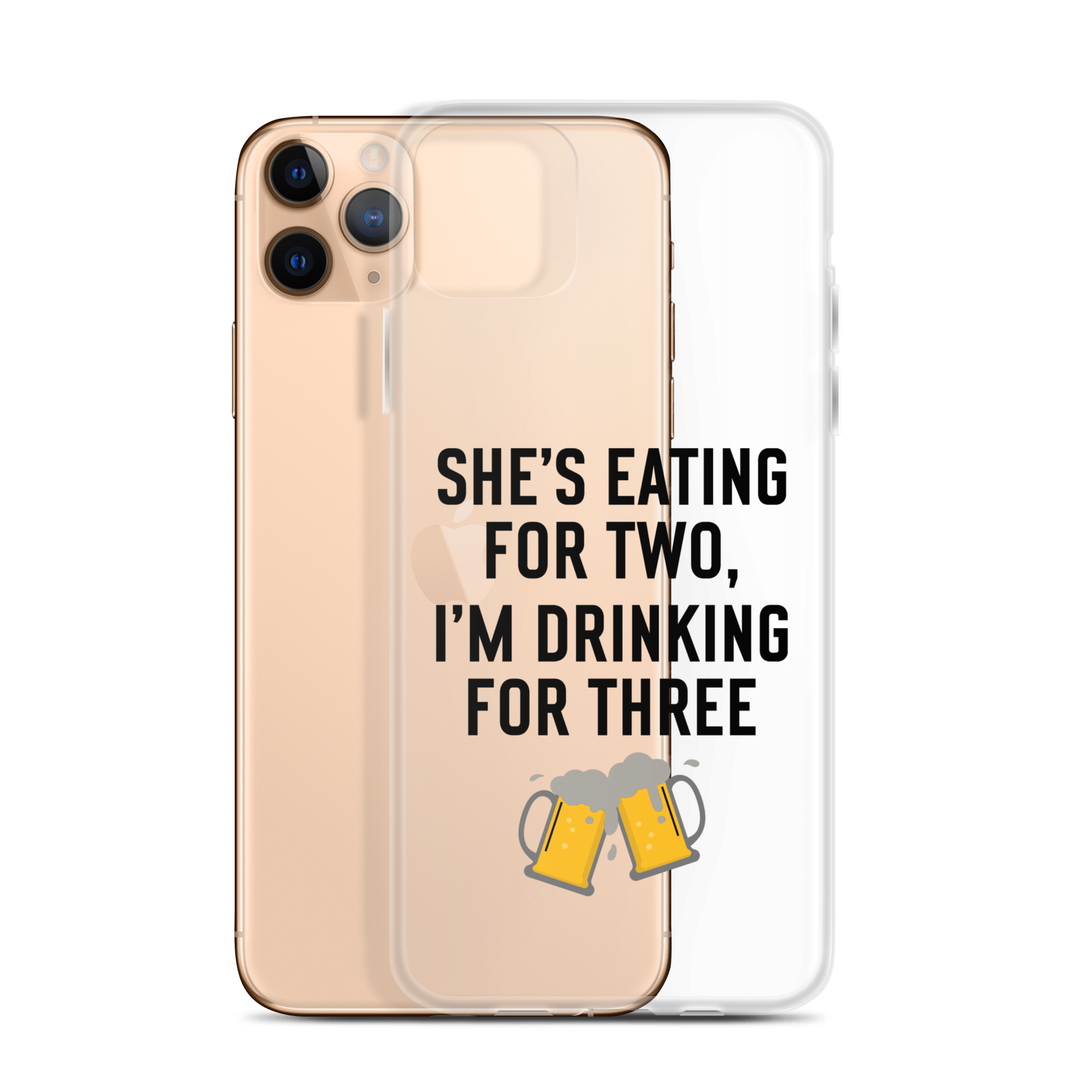 She Is Eating For Two, I'm Drinking For Three Clear Case for iPhone®