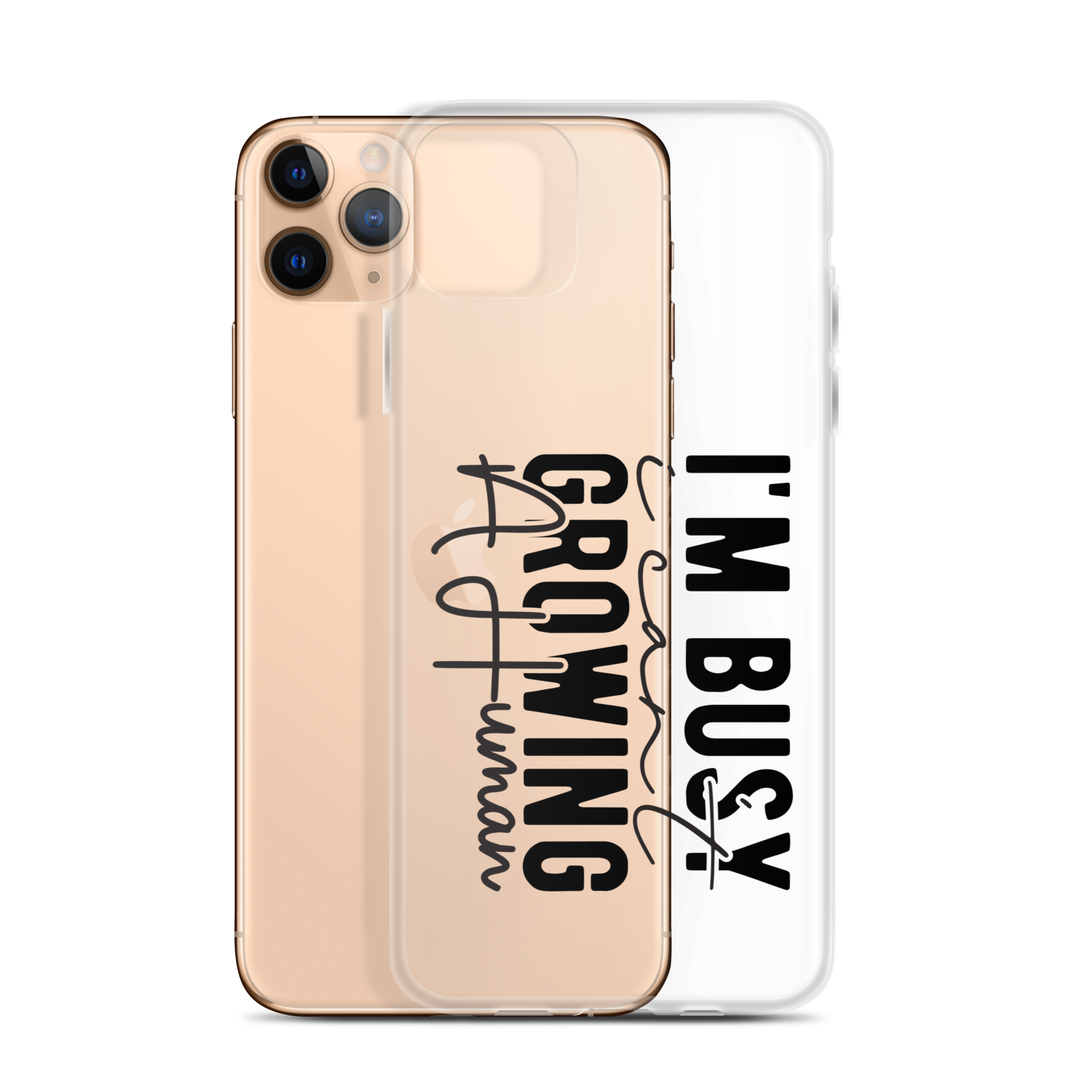 I Can't I'm Busy Growing A Human Clear Case for iPhone®