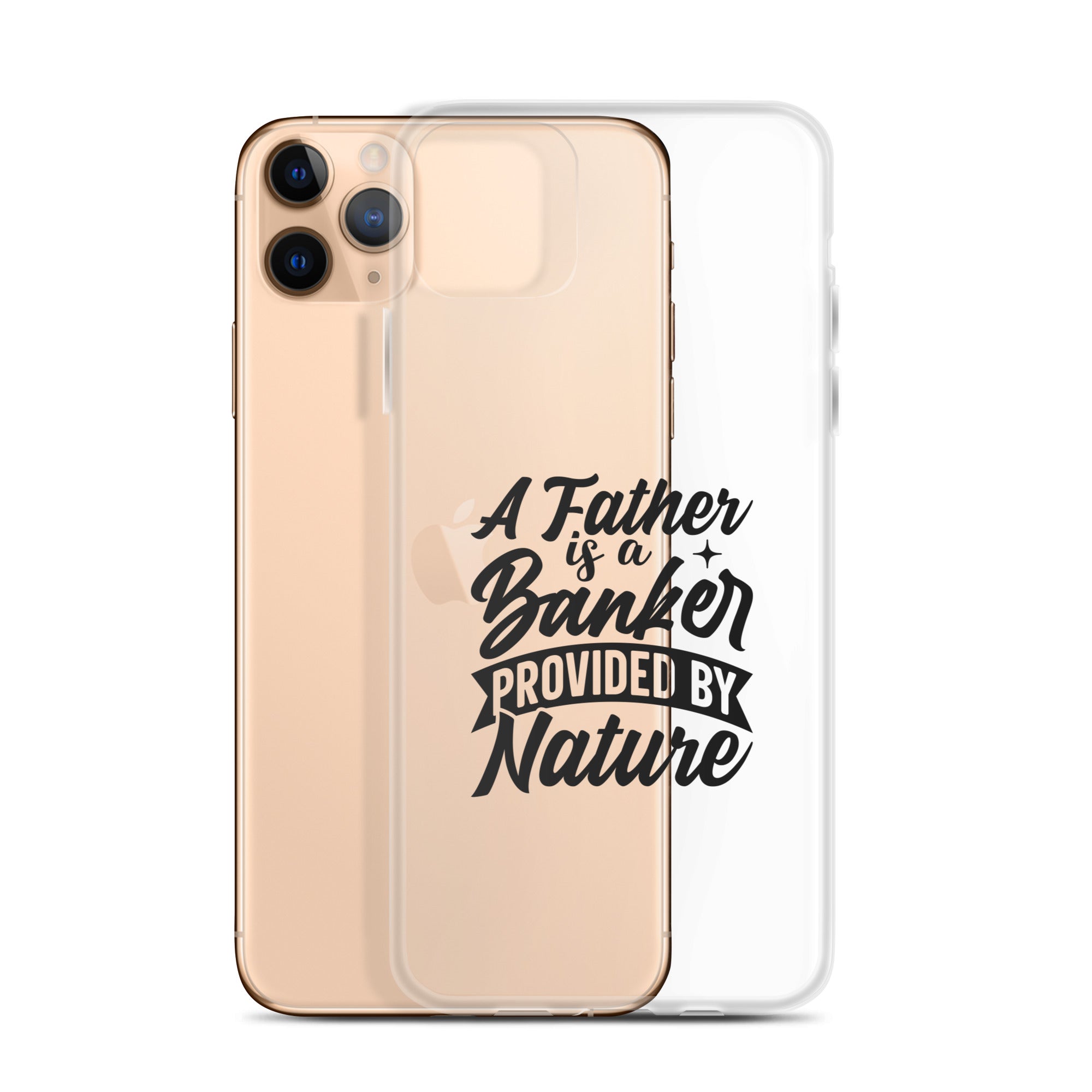 A Father Is A Banker Provided By Nature Clear Case for iPhone®