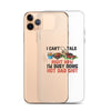 I Cant Talk Right Now Im Busy Doing Hot Dad Shit Clear Case for iPhone®