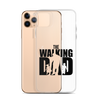 The Walking Dad Clear Case for iPhone®