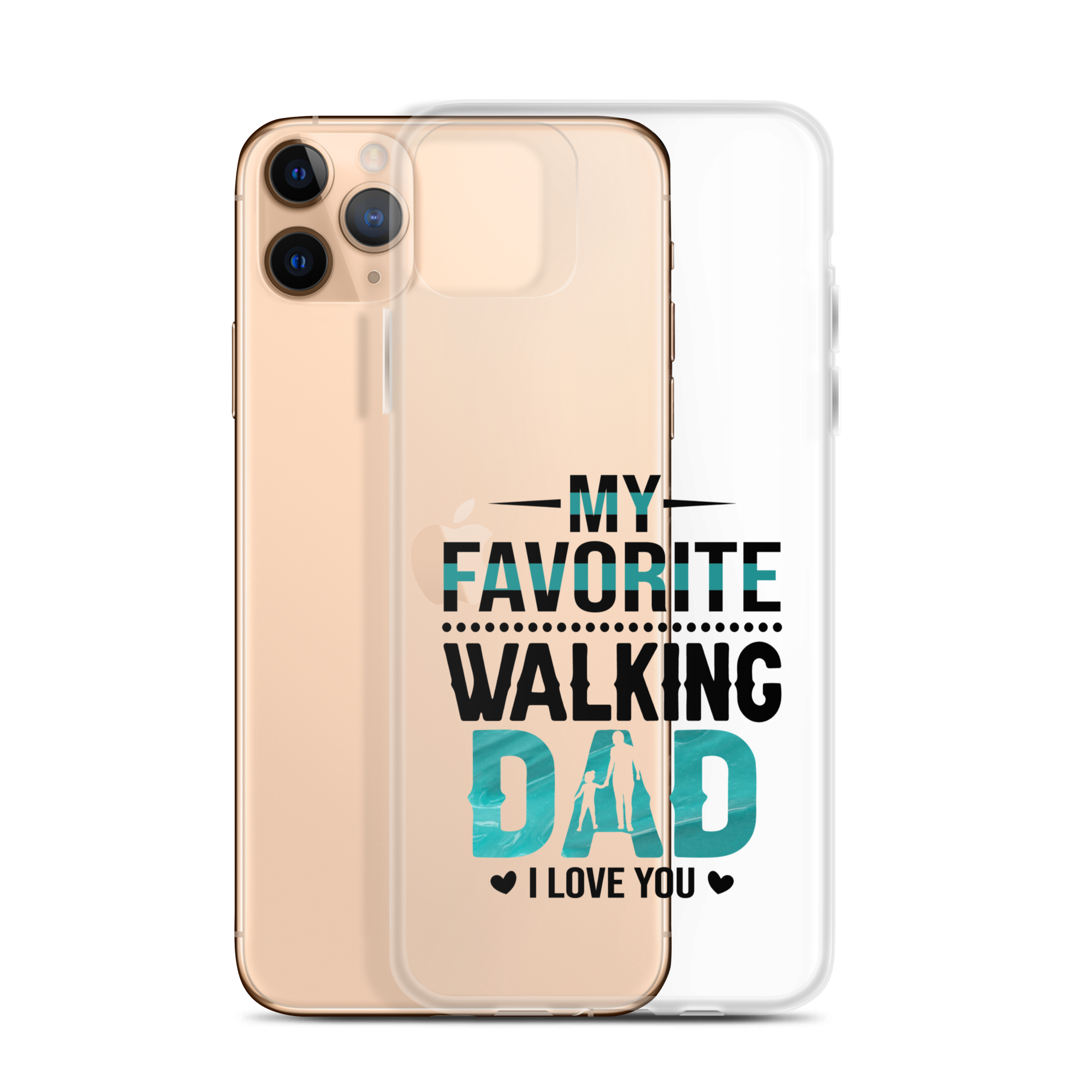 My Favorite Walking Dad, I Love You Clear Case for iPhone®