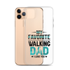 My Favorite Walking Dad, I Love You Clear Case for iPhone®