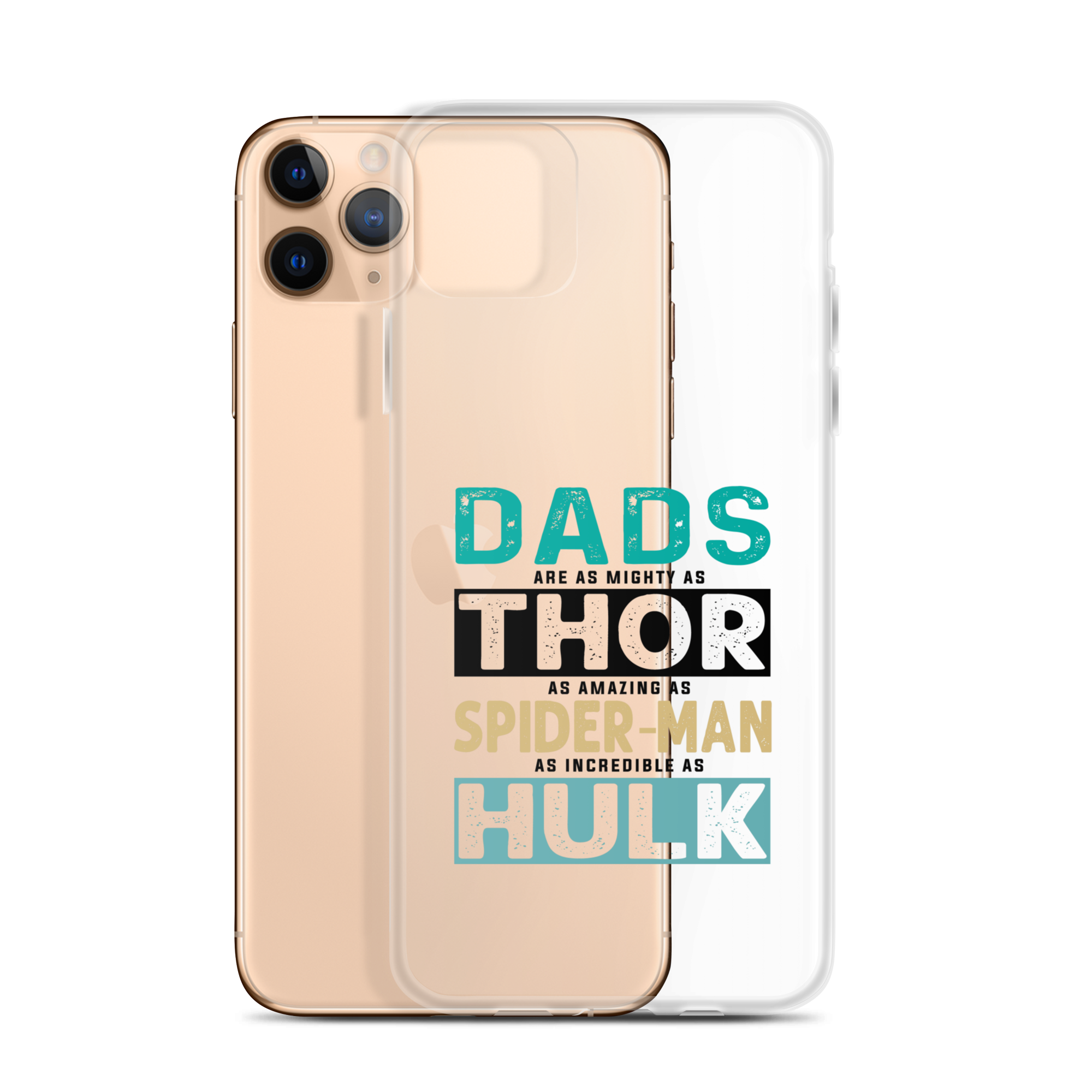 Dads Are As Mighty As Thor, As Amazing As Spider-Man, As Incredible As Hulk Clear Case for iPhone®