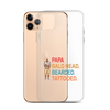 Papa, Bald Head, Bearded, Tattooed Clear Case for iPhone®