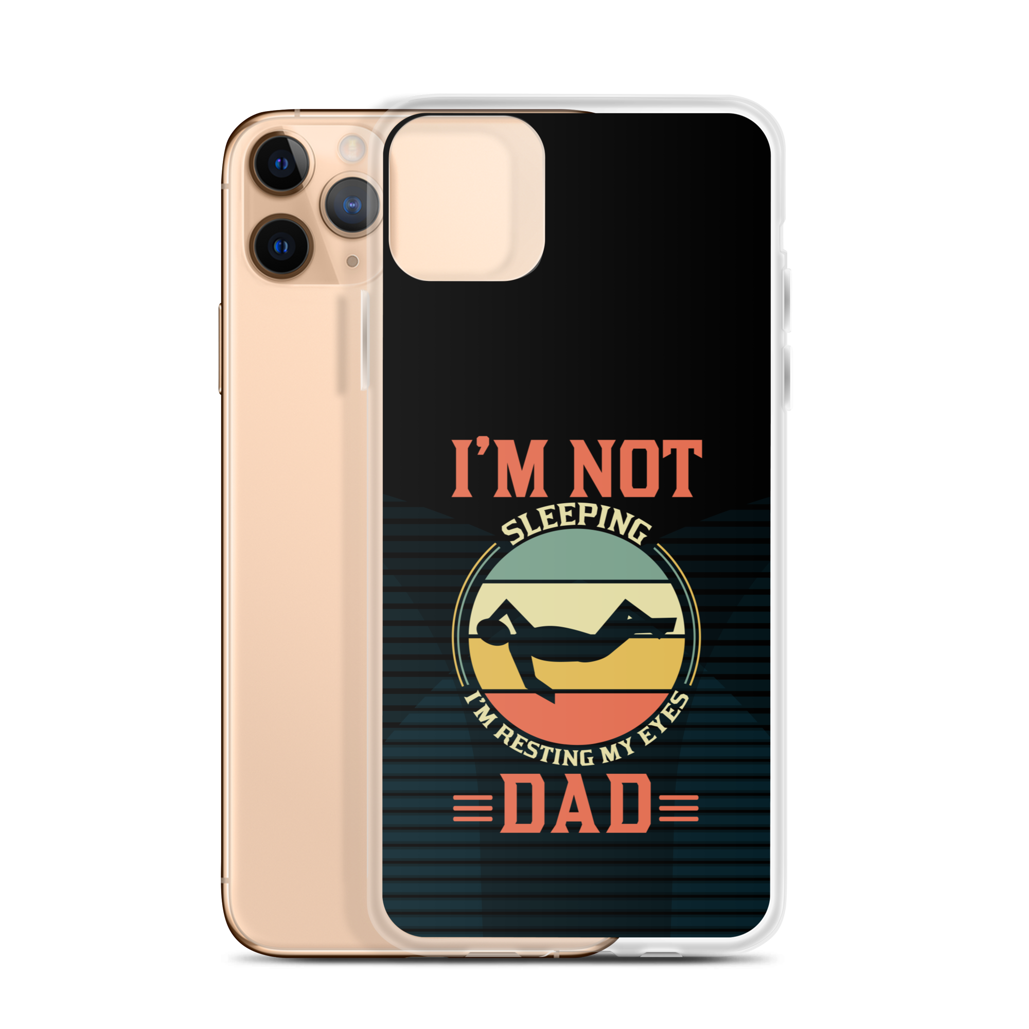 I'm Not Sleeping, I'm Resting My Eyes, Dad Clear Case for iPhone®