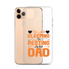 I'm Not Sleeping, I'm Resting My Eyes, Dad Clear Case for iPhone®