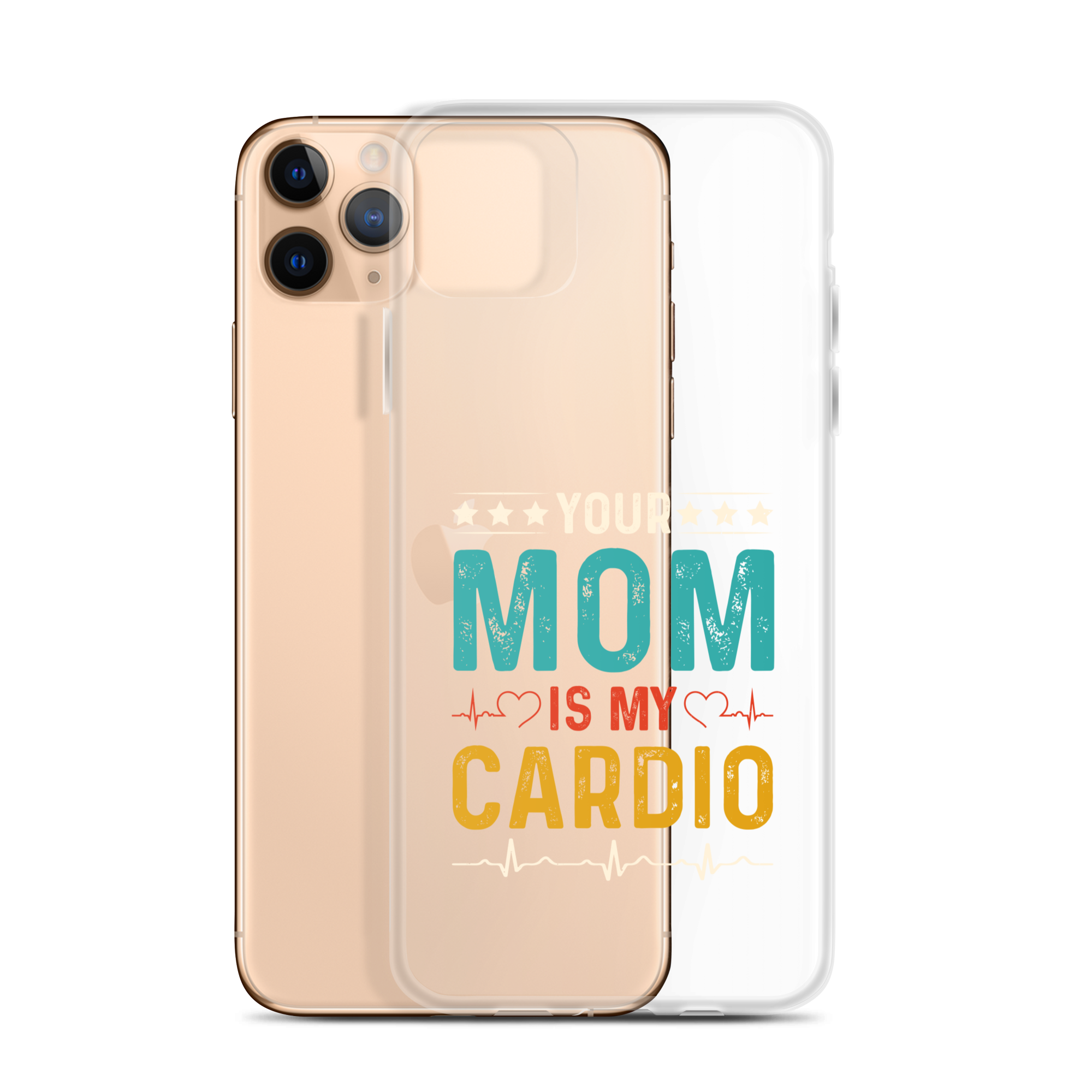 Your Mom Is My Cardio Clear Case for iPhone®