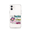 Out Of All Moms In The World I'm So Glad You Are Mine Clear Case for iPhone®