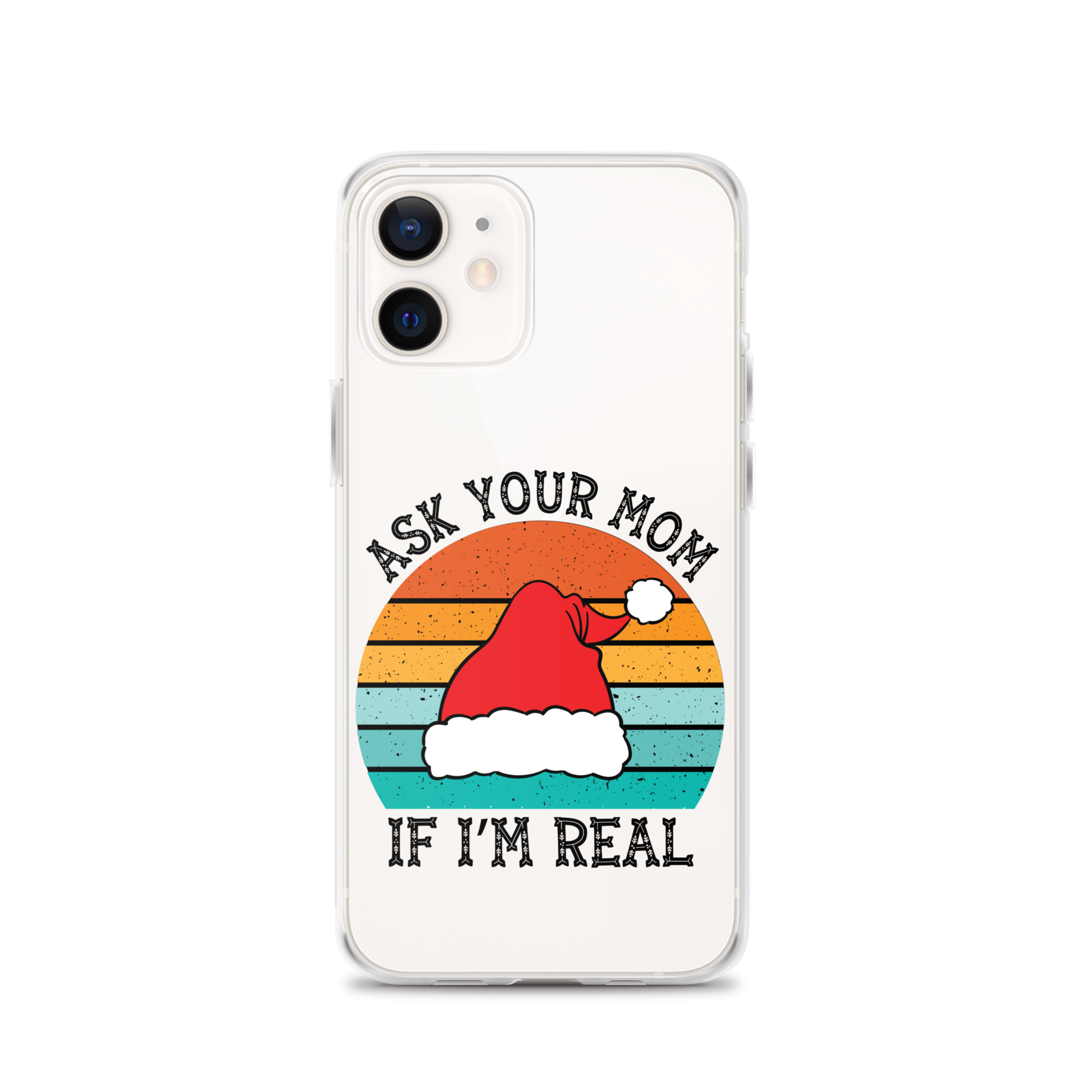 Ask Your Mom If I'm Real Clear Case for iPhone®