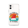 Ask Your Mom If I'm Real Clear Case for iPhone®