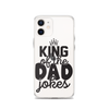 King Of The Dad Jokes Clear Case for iPhone®