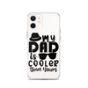 My Dad Is Cooler Than Yours Clear Case for iPhone®