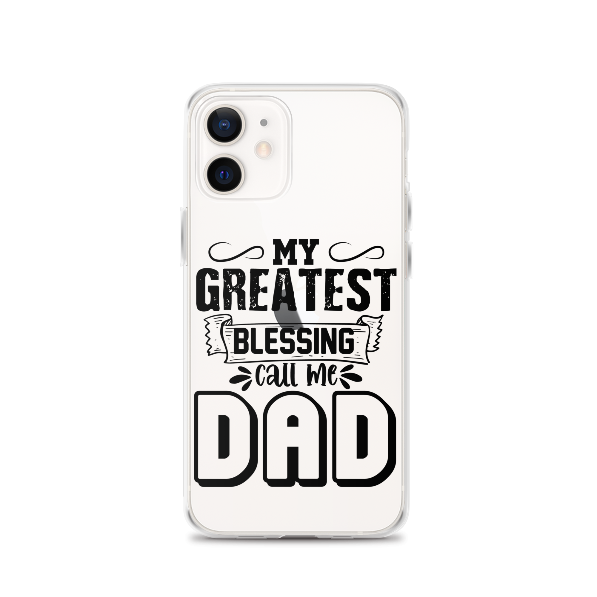 My Greatest Blessing Call Me Dad Clear Case for iPhone®