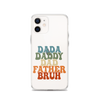 Dada Daddy Dad Father Bruh Clear Case for iPhone®