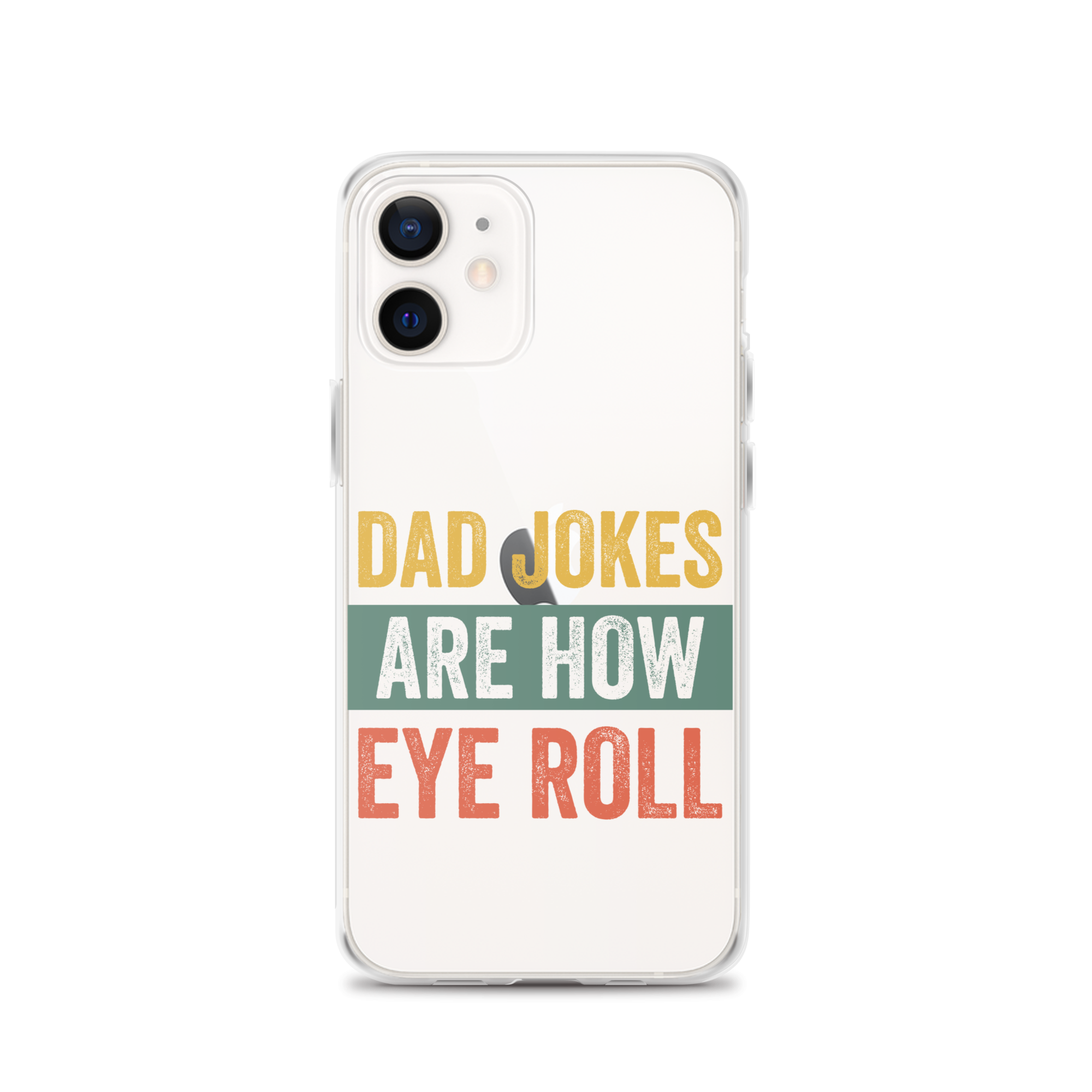 Dad Jokes Are How Eye Roll Clear Case for iPhone®