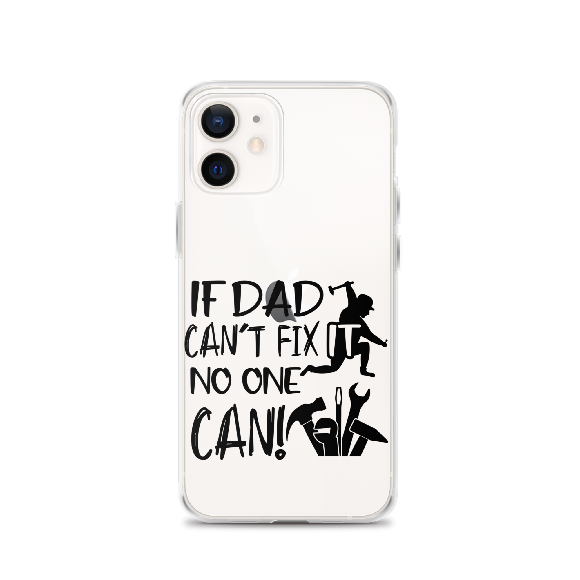 If Dad Can't Fix It No One Can! Clear Case for iPhone®