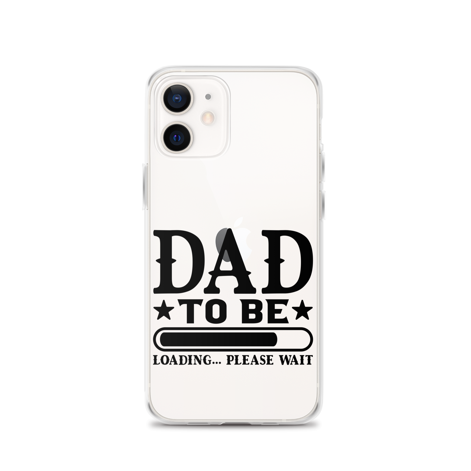 Dad To Be Loading,,, Please Wait Clear Case for iPhone®