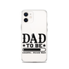 Dad To Be Loading,,, Please Wait Clear Case for iPhone®