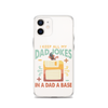 I Keep All My Dad Jokes In A Dad A Base Clear Case for iPhone®