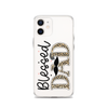 Blessed Dad Clear Case for iPhone®