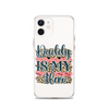 Daddy Is My Hero Clear Case for iPhone®