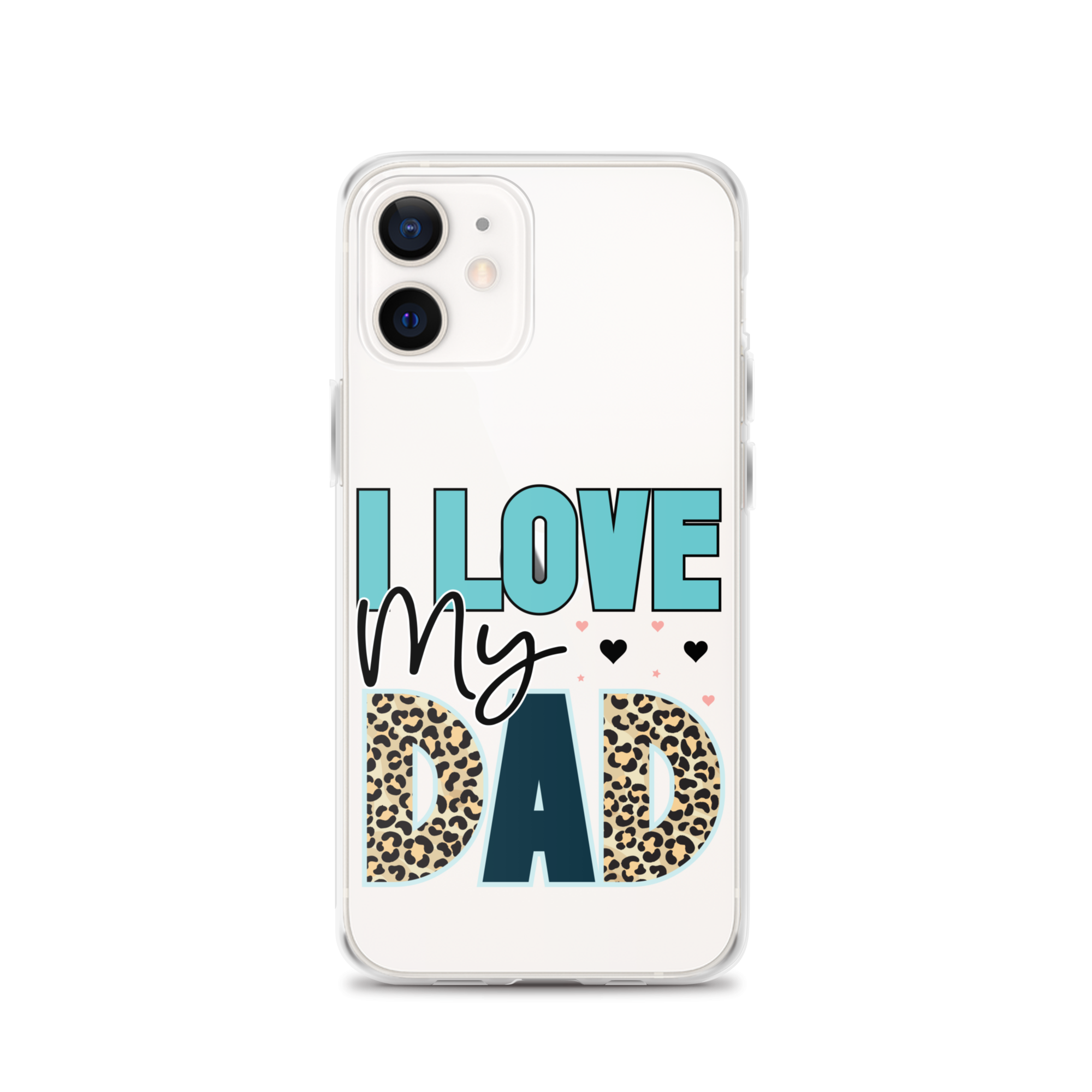 I Love My Dad Clear Case for iPhone®