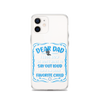 Dear Dad I Love How We Don't Have To Say Out Loud That I'm Your Favorite Child Clear Case for iPhone®