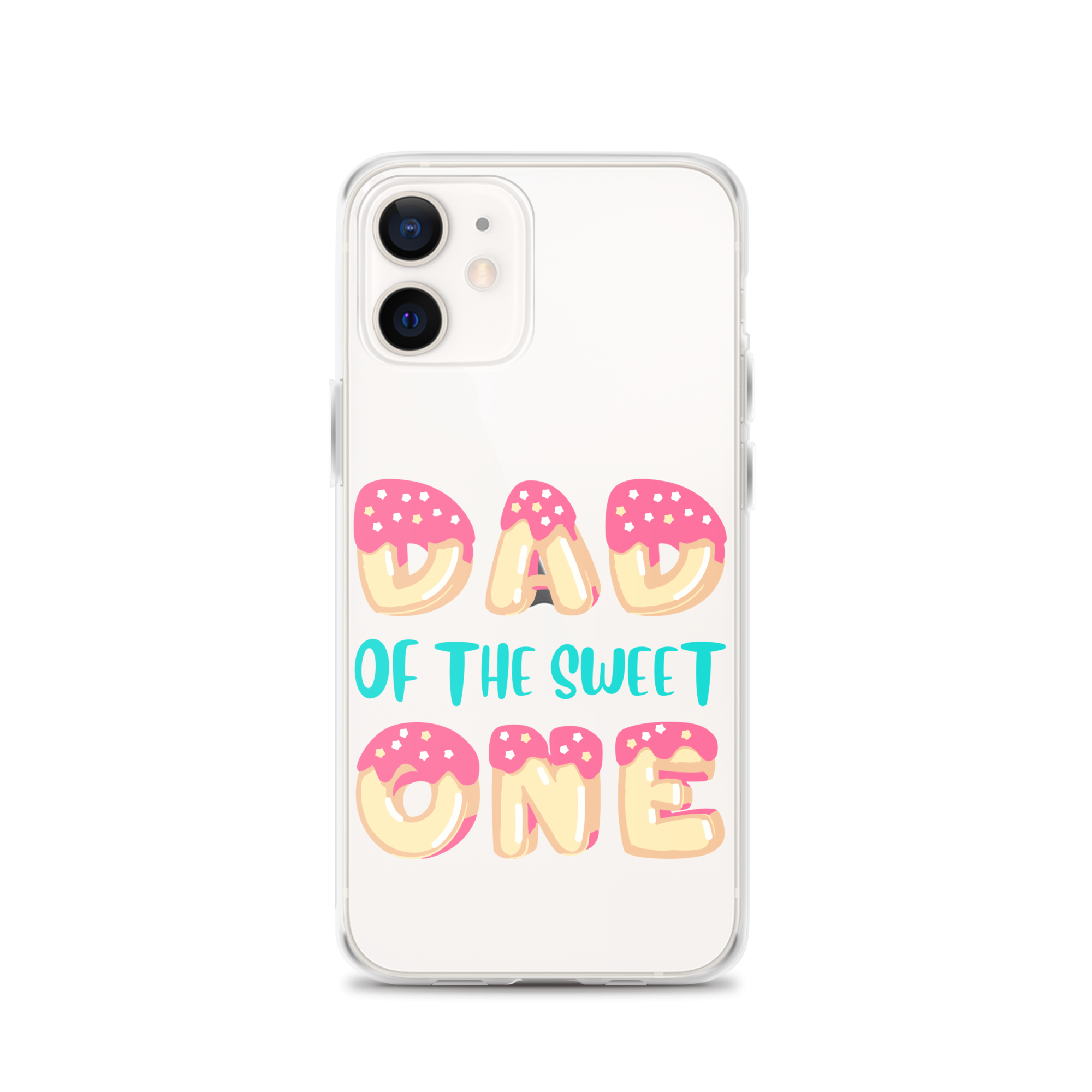 Dad Of The Sweet One Clear Case for iPhone®