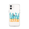 Plant Daddy Clear Case for iPhone®