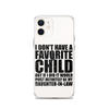 I Don't Have A Favorite Child But If I Did It Would Most Definitely Be My Daughter-In-Law Clear Case for iPhone®