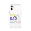 Mer Dad Don't Mess With My Mermaid Clear Case for iPhone®