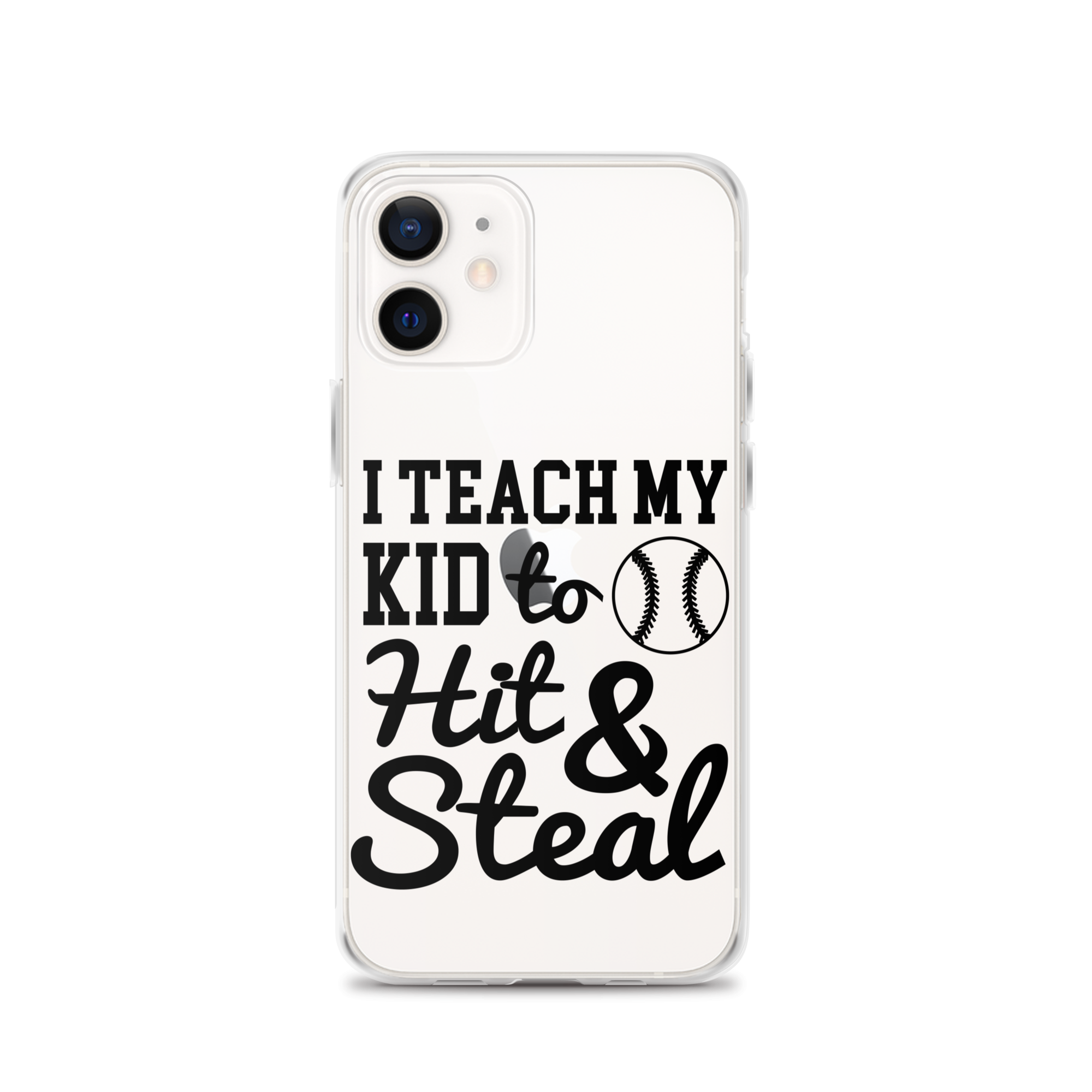 I Teach My Kid To Hit And Steal Clear Case for iPhone®