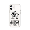 Dad Best Number 1 The Man The Myth The Legend Clear Case for iPhone®