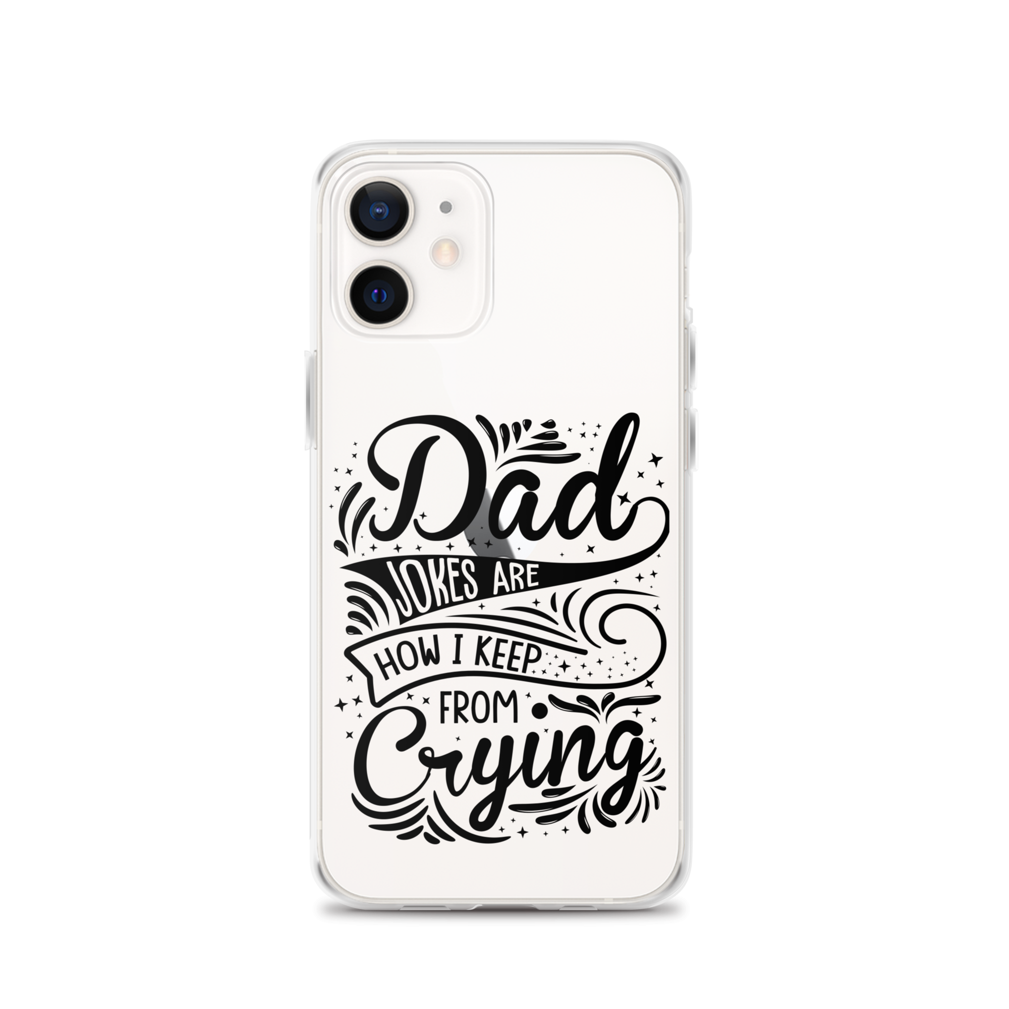 Dad Jokes Are How I Keep From Crying Clear Case for iPhone®