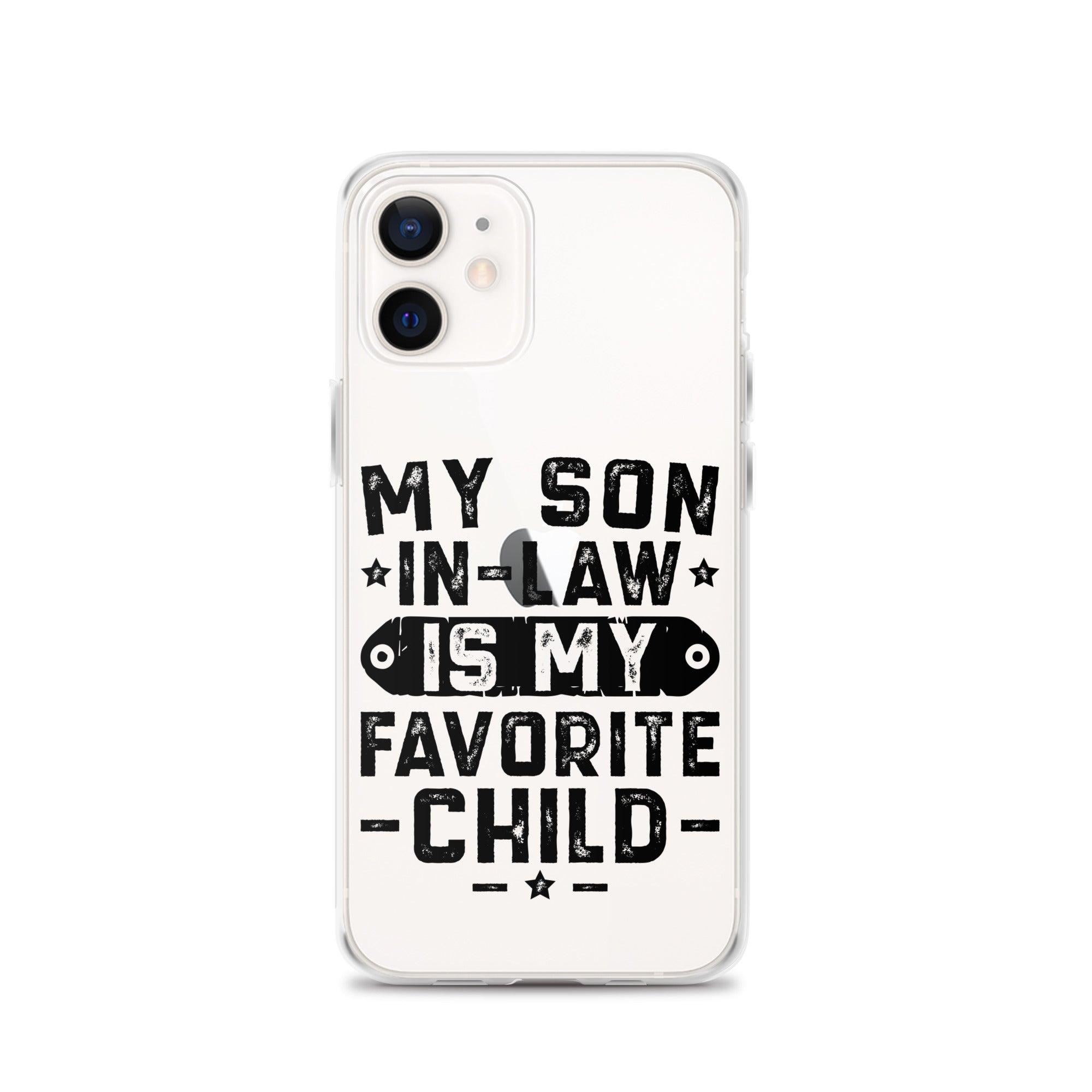 My Son-In-Law Is My Favorite Child Clear Case for iPhone®