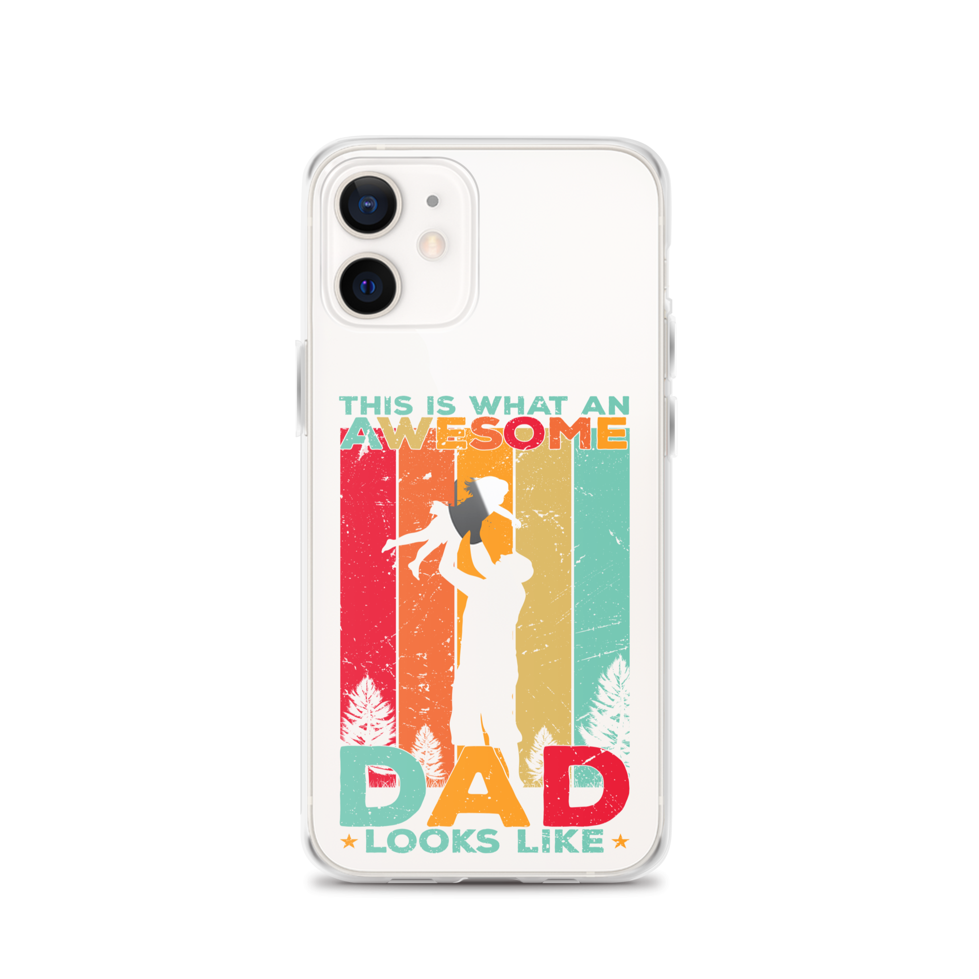 This Is What An Awesome Dad Looks Like Clear Case for iPhone®