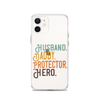 Husband. Daddy. Protector. Hero Clear Case for iPhone®